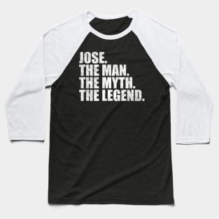 Jose Legend Jose Name Jose given name Baseball T-Shirt